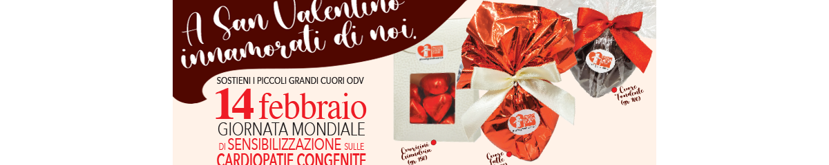 A San Valentino innamorati di noi. Scegli il cuore di cioccolato che aiuta i cardiopatici congeniti.